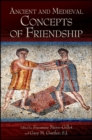 Image for Ancient and medieval concepts of friendship