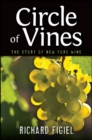 Image for Circle of Vines: The Story of New York Wine