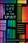 Image for In the Life and in the Spirit: Homoerotic Spirituality in African American Literature