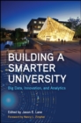 Image for Building a Smarter University: Big Data, Innovation, and Analytics