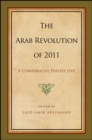 Image for The Arab revolution of 2011: a comparative perspective