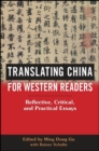 Image for Translating China for Western Readers: Reflective, Critical, and Practical Essays