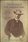 Image for The Illusion of Will, Self, and Time: William James&#39;s Reluctant Guide to Enlightenment