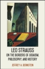 Image for Leo Strauss on the borders of Judaism, philosophy, and history