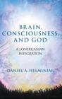 Image for Brain, consciousness, and God  : a Lonerganian integration