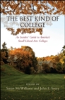 Image for Best Kind of College, The: An Insiders&#39; Guide to America&#39;s Small Liberal Arts Colleges