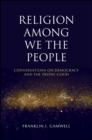 Image for Religion Among We the People: Conversations on Democracy and the Divine Good