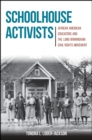Image for Schoolhouse activists: African American educators and the long Birmingham civil rights movement