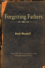Image for Forgetting Fathers: Untold Stories from an Orphaned Past