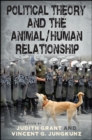 Image for Political Theory and the Animal/human Relationship