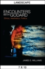Image for Encounters With Godard: Ethics, Aesthetics, Politics