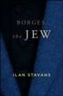 Image for Borges, the Jew