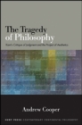 Image for The Tragedy of Philosophy: Kant&#39;s Critique of Judgment and the Project of Aesthetics