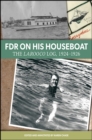 Image for FDR on His Houseboat, 1924-1926: The Larooco Log