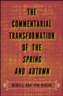 Image for The commentarial transformation of the Spring and Autumn