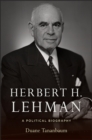 Image for Herbert H. Lehman: A Political Biography