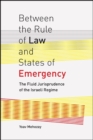 Image for Between the Rule of Law and States of Emergency: The Fluid Jurisprudence of the Israeli Regime