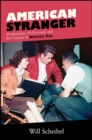 Image for American Stranger: Modernisms, Hollywood, and the Cinema of Nicholas Ray