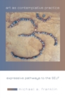 Image for Art as contemplative practice  : expressive pathways to the self