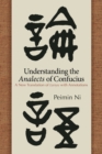 Image for Understanding the Analects of Confucius : A New Translation of Lunyu with Annotations