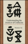 Image for Understanding the Analects of Confucius: a new translation of Lunyu with annotations