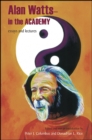 Image for Alan Watts--in the Academy: Essays and Lectures