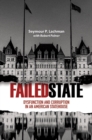 Image for Failed State: Dysfunction and Corruption in an American Statehouse