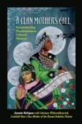 Image for A clan mother&#39;s call  : reconstructing Haudenosaunee cultural memory