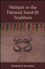Image for Walayah in the Fatimid Isma&#39;ili tradition