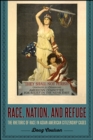 Image for Race, Nation, and Refuge: The Rhetoric of Race in Asian American Citizenship Cases