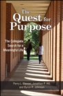 Image for The Quest for Purpose: The Collegiate Search for a Meaningful Life