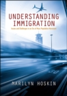 Image for Understanding Immigration: Issues and Challenges in an Era of Mass Population Movement