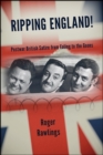 Image for Ripping England!: Postwar British Satire from Ealing to the Goons