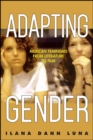 Image for Adapting Gender: Mexican Feminisms from Literature to Film