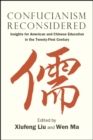Image for Confucianism Reconsidered: Insights for American and Chinese Education in the Twenty-First Century
