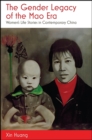 Image for The Gender Legacy of the Mao Era: Women&#39;s Life Stories in Contemporary China