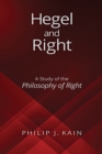 Image for Hegel and Right : A Study of the Philosophy of Right