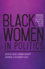 Image for Black Women in Politics : Demanding Citizenship, Challenging Power, and Seeking Justice