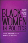 Image for Black Women in Politics: Demanding Citizenship, Challenging Power, and Seeking Justice