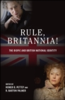 Image for Rule, Britannia!: The Biopic and British National Identity