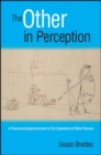 Image for Other in Perception, The: A Phenomenological Account of Our Experience of Other Persons