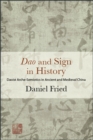 Image for Dao and sign in history: Daoist arche-semiotics in ancient and medieval China