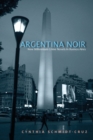 Image for Argentina noir  : new millennium crime novels in Buenos Aires