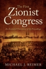 Image for The First Zionist Congress : An Annotated Translation of the Proceedings
