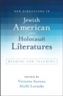 Image for New directions in Jewish American and Holocaust literatures: reading and teaching