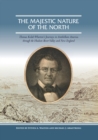 Image for The Majestic Nature of the North : Thomas Kelah Wharton&#39;s Journeys in Antebellum America through the Hudson River Valley and New England
