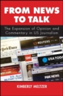 Image for From News to Talk: The Expansion of Opinion and Commentary in US Journalism