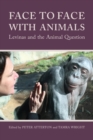 Image for Face-to-face with animals  : Levinas and the animal question