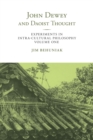 Image for John Dewey and Daoist Thought : Experiments in Intra-cultural Philosophy, Volume One