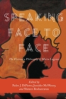 Image for Speaking Face to Face : The Visionary Philosophy of Maria Lugones